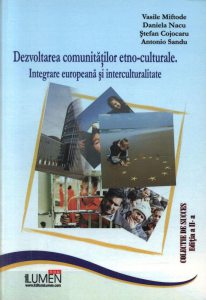 Dezvoltarea comunitatilor etno-culturale. Integrare europeana si interculturalitate