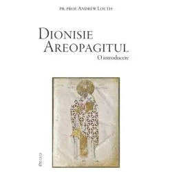 Dionisie Areopagitul. O introducere de Andrew Louth