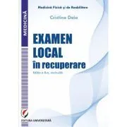 Examen local in recuperare. Editia a 2-a, revizuita de Cristina Daia