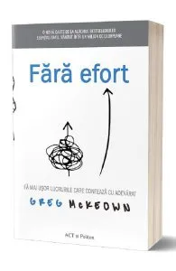 Fara efort de Greg McKeown