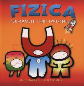 Fizica. Personajele lumii invizibile