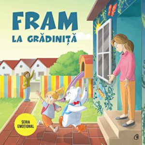 Fram la gradinita. Seria Emotional