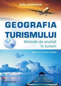 Geografia turismului. Metode de analiza in turism - Editia a III-a