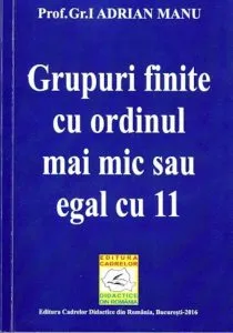 Grupuri finite cu ordinul mai mic sau egal cu 11 de Adrian Manu