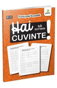 Hai sa scriem cuvinte! Primii pasi la scoala 6-7 ani