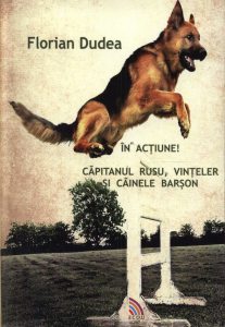 In actiune! Capitanul Rusu, Vinteler si cainele Barson