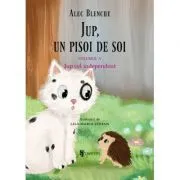 Jup, un pisoi de soi. Volumul 5. Jup cel independent de Alec Blenche