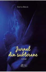 Jurnal din subterane de Dafina Barca