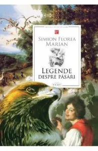 Legende despre pasari de Simion Florea Marian