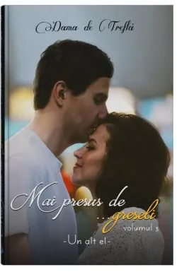 Mai presus de el - Vol. 3 - Mai presus de greseli de Dama de Trefla