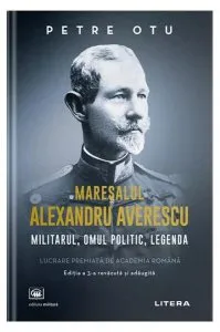 Mareșalul Alexandru Averescu de Petre Otu