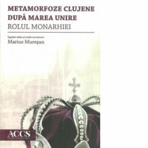 Metamorfoze clujene dupa Marea Unire