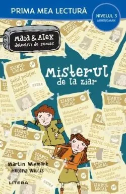 Misterul de la ziar. Maia și Alex, detectivi de succes de Helena Willis
