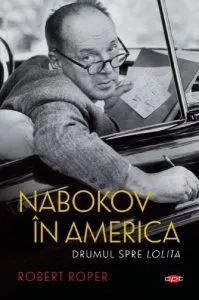 Nabokov în America (Carte pentru toți) de Robert Roper