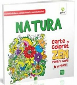 Natura. Carte de colorat ZEN pentru copii si parinti