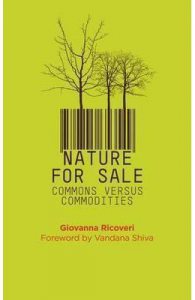 Nature for Sale: The Commons versus Commodities