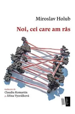 Noi, cei care am râs de Miroslav Holub