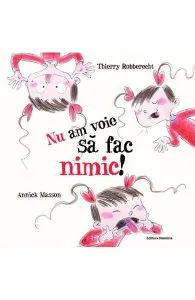 Nu am voie sa fac nimic! de Thierry Robberecht