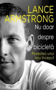 Nu doar despre bicicleta de Lance Armstrong