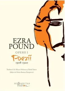 Opere I. Poezii 1908-1920 de Ezra Pound