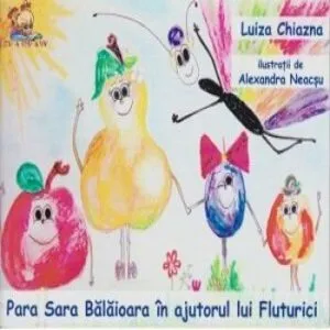 Para Sara Balaioara in ajutorul lui Fluturici de Luiza Chiazna