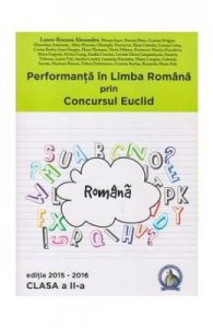Performanta in Limba Romana prin Concursul Euclid cls 2 ed.2015-2016