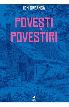 Povesti, povestiri. Amintiri din copilarie