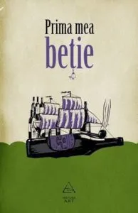 Prima mea betie