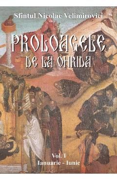 Proloagele de la Ohrida. Vol. I. Ianuarie-Iunie