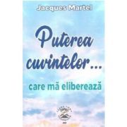 Puterea cuvintelor... care ma elibereaza