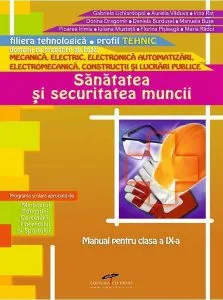 Sanatatea si securitatea muncii. Manual pentru clasa a IX-a de Dorina Dragomir