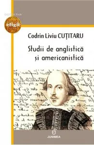 Studii de anglistica si americanistica de Codrin Liviu Cutitaru
