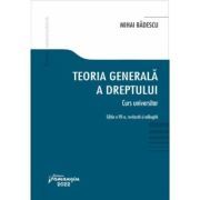 Teoria generala a dreptului. Curs universitar. Editia a VII-a