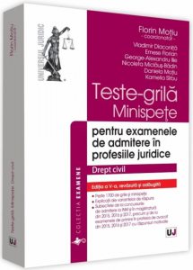 Teste-grila, minispete pentru examenele de admitere in profesiile juridice. Drept civil. Ed. V