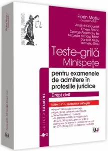 Teste-grila, minispete pentru examenele de admitere in profesiile juridice. Drept civil. Ed. V