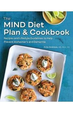 The Mind Diet Plan and Cookbook