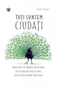 Toti suntem ciudati de Seth Godin