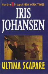 Ultima scapare de Iris Johansen