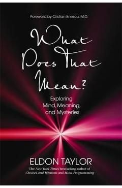 What Does That Mean? Exploring Mind, Meaning, and Mysteries