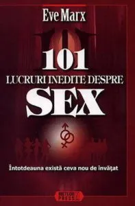 101 lucruri inedite despre sex de Eve Marx