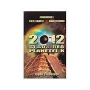 2012 si sosirea planetei X de Tim R. Swartz