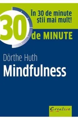 30 de minute Mindfulness de Dorthe Huth