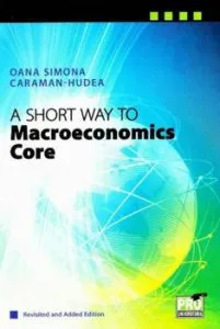 A short way to macroeconomics core revisited and added edition (Hudea Oana Simona) de Hudea Oana Simona