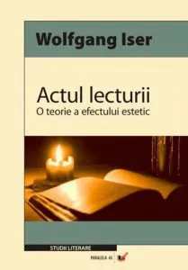 Actul Lecturii.O Teorie A Efectului Estetic