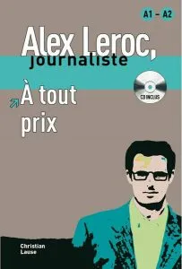 Alex Leroc : À tout prix - Livre   CD (A1-A2) de Christian Lause