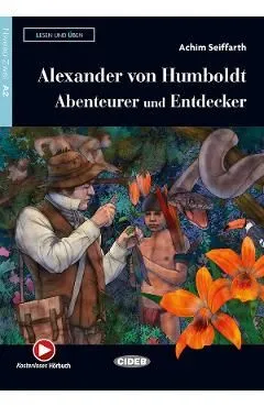 Alexander von Humboldt. Abenteurer und Entdecker de Achim Seiffarth