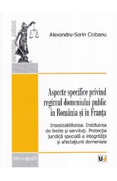 Aspecte specifice privind regimul domeniului public in Romania si in Franta
