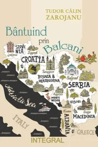 Bântuind prin Balcani de Tudor Calin Zarojanu
