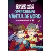Biroul de investigatii numarul 2. Operatiunea Vantul de nord, editie cartonata de Horst Jorn Lier