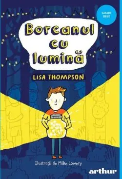 Borcanul cu lumină de Lisa Thompson